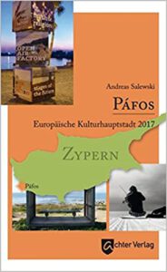 Mehr über den Artikel erfahren Vorstellung des Reiseführers „Páfos – Europäische Kulturhauptstadt“  (09.02.2017, Kulturcafé TT2)